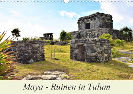 Markus Pixner: Pixner, M: Maya - Ruinen in Tulum (Wandkalender 2021 DIN A3, Kalender