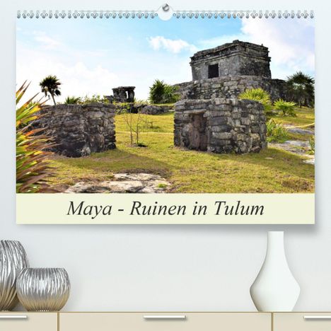 Markus Pixner: Pixner, M: Maya - Ruinen in Tulum (Premium, hochwertiger DIN, Kalender