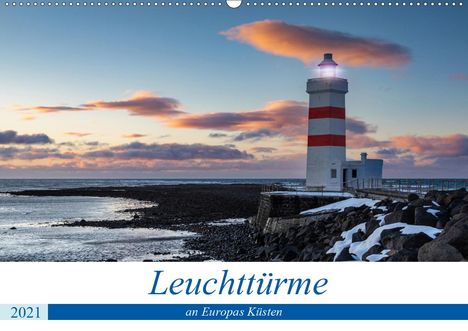 Tilo Grellmann: Grellmann, T: Leuchttürme - an Europas Küsten (Wandkalender, Kalender