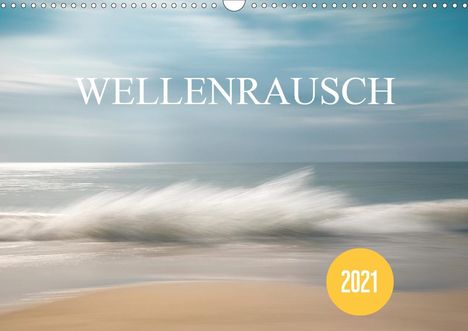 Holger Nimtz: Nimtz, H: Wellenrausch (Wandkalender 2021 DIN A3 quer), Kalender