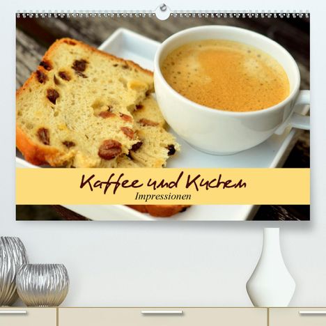 Elisabeth Stanzer: Stanzer, E: Kaffee und Kuchen. Impressionen (Premium, hochwe, Kalender