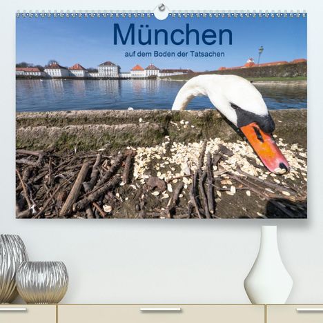 Herbert Becke: Becke, H: München auf dem Boden der Tatsachen (Premium, hoch, Kalender
