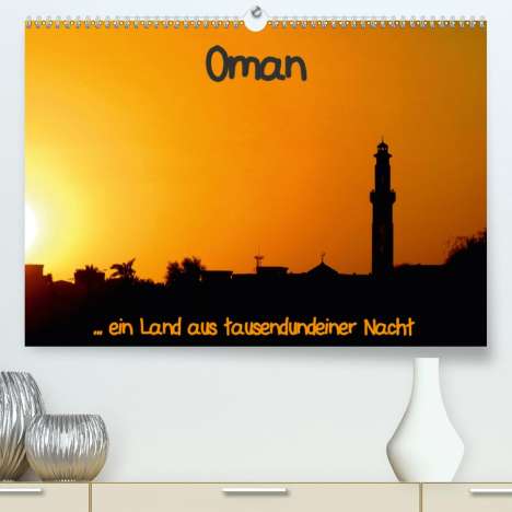 Brigitte Dürr: Dürr, B: Oman (Premium, hochwertiger DIN A2 Wandkalender 202, Kalender