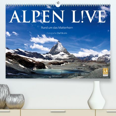 Olaf Bruhn: Bruhn, O: Alpen live - Rund um das Matterhorn (Premium, hoch, Kalender