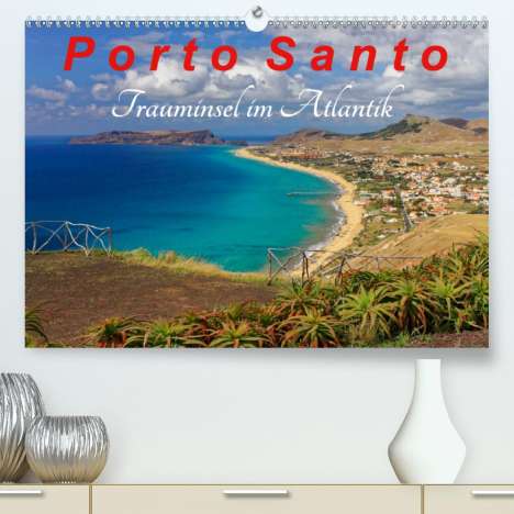 Klaus Lielischkies: Lielischkies, K: Porto Santo Trauminsel im Atlantik (Premium, Kalender