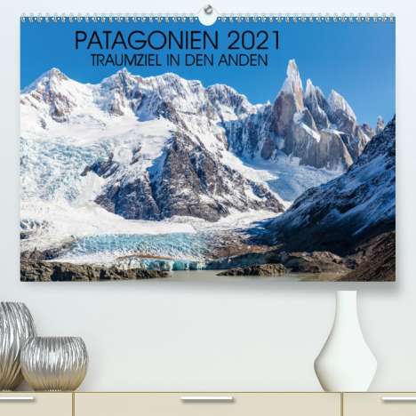 Frank Schröder: Schröder, F: Patagonien 2021 - Traumziel in den Anden (Premi, Kalender