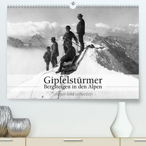 Ullstein Bild Axel Springer Syndication Gmbh: Bild Axel Springer Syndication Gmbh, U: Gipfelstürmer - Berg, Kalender