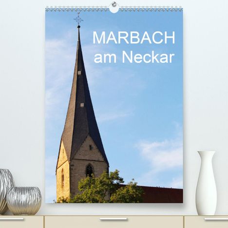 Anette Jäger/Thomas: Jäger, A: Marbach am Neckar (Premium, hochwertiger DIN A2 Wa, Kalender