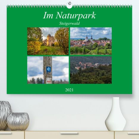 Hans Will: Will, H: Im Naturpark Steigerwald (Premium, hochwertiger DIN, Kalender