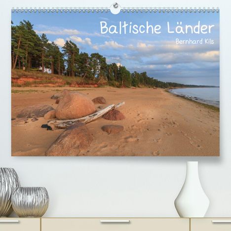 Bernhard Kils: Kils, B: Baltische Länder (Premium, hochwertiger DIN A2 Wand, Kalender