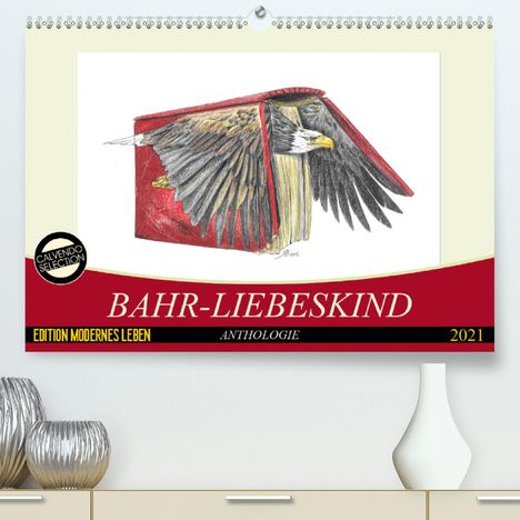 Rüdiger Bahr-Liebeskind: Bahr-Liebeskind, R: Bahr-Liebeskind Anthologie (Premium, hoc, Kalender