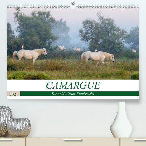 Martina Schikore: Schikore, M: Camargue - Der wilde Süden Frankreichs (Premium, Kalender