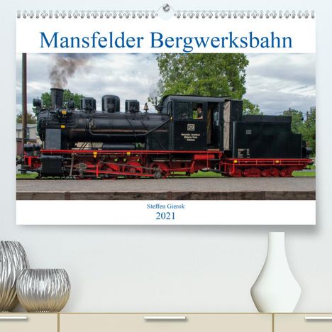 Steffen Gierok: Gierok, S: Mansfelder Bergwerksbahn (Premium, hochwertiger D, Kalender