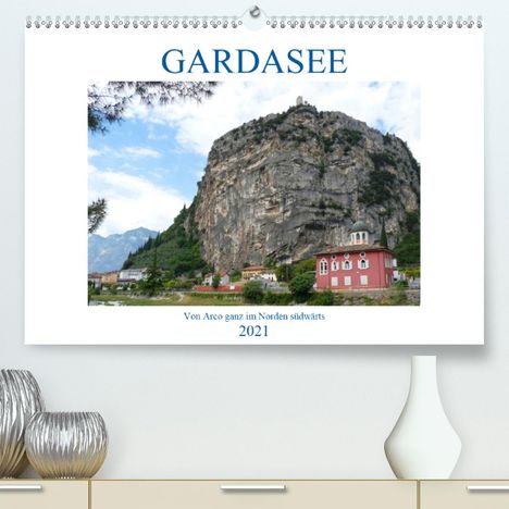 Gisela Kruse: Kruse, G: GARDASEE Von Arco ganz im Norden südwärts (Premium, Kalender