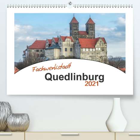 Steffen Gierok: Gierok, S: Fachwerkstadt Qudlinburg (Premium, hochwertiger D, Kalender