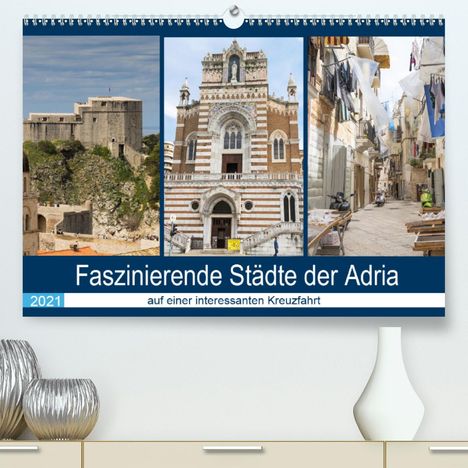 Brigitte Dürr: Dürr, B: Faszinierende Städte der Adria (Premium, hochwertig, Kalender