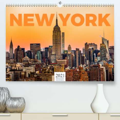 Benjamin Lederer: Lederer, B: New York - Eine Weltstadt (Premium, hochwertiger, Kalender