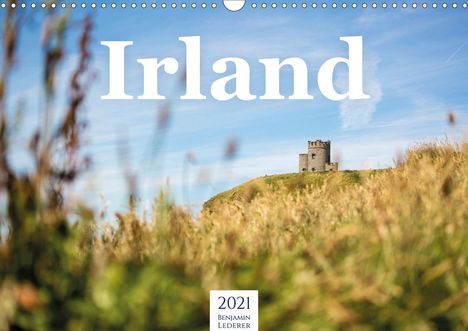 Benjamin Lederer: Lederer, B: Naturschauspiel Irland (Wandkalender 2021 DIN A3, Kalender