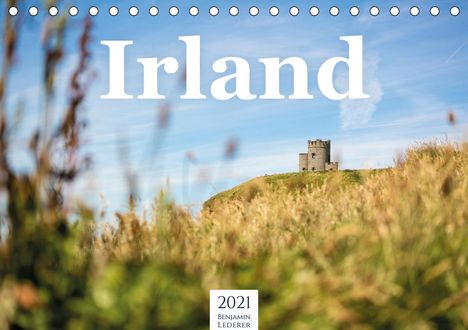 Benjamin Lederer: Lederer, B: Naturschauspiel Irland (Tischkalender 2021 DIN A, Kalender