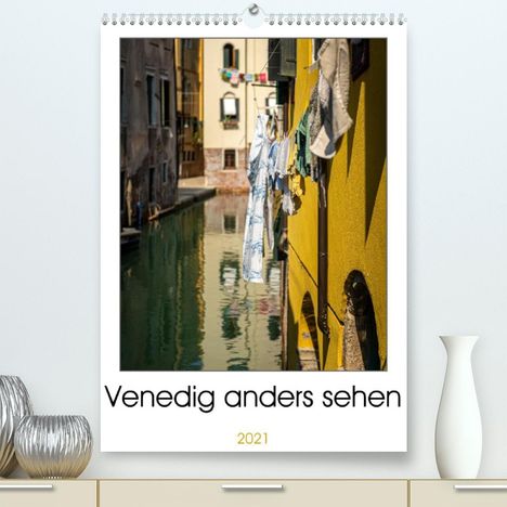 Harald Neuner: Neuner, H: Venedig anders sehenAT-Version (Premium, hochwer, Kalender