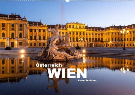 Peter Schickert: Schickert, P: Österreich - Wien (Wandkalender 2021 DIN A2 qu, Kalender