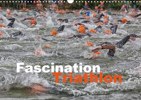 Hans Will: Will, H: Fascination Triathlon (Wandkalender 2022 DIN A3 que, Kalender