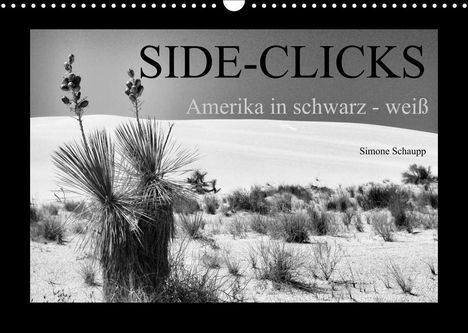 Simone Schaupp: Schaupp, S: Side-Clicks Amerika in schwarz-weiß (Wandkalend, Kalender