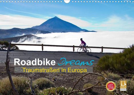 Ralf Schanze: Schanze, R: Roadbike Dreams. Traumstraßen in Europa (Wandkal, Kalender