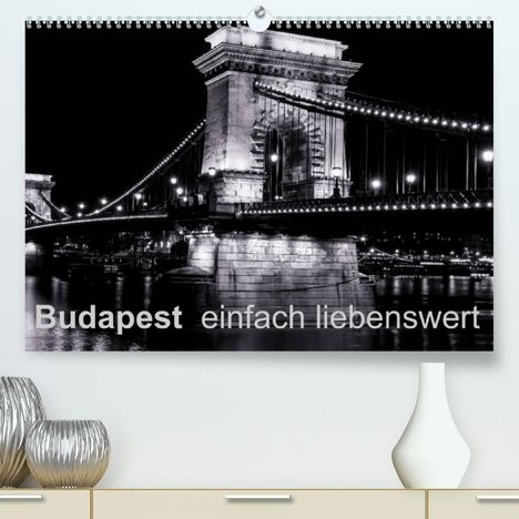 Frank Baumert: Baumert, F: Budapest einfach liebenswert (Premium, hochwerti, Kalender