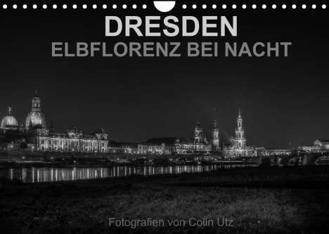 Colin Utz: Utz, C: Dresden - Elbflorenz bei Nacht (Wandkalender 2022 DI, Kalender