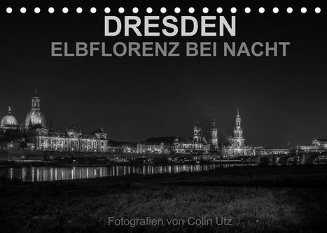 Colin Utz: Utz, C: Dresden - Elbflorenz bei Nacht (Tischkalender 2022 D, Kalender