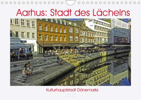 Kristen Benning: Benning, K: Aarhus: Stadt des Lächelns - Kulturhauptstadt Dä, Kalender