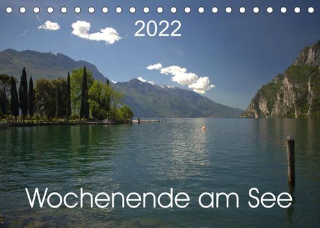 Kevin Andreas Lederle: Andreas Lederle, K: Wochenende am See (Tischkalender 2022 DI, Kalender