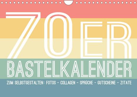 Michael Speer: Speer, M: 70er Jahre Bastelkalender - DIY Kreativ-Kalender z, Kalender