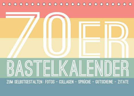 Michael Speer: Speer, M: 70er Jahre Bastelkalender - DIY Kreativ-Kalender z, Kalender