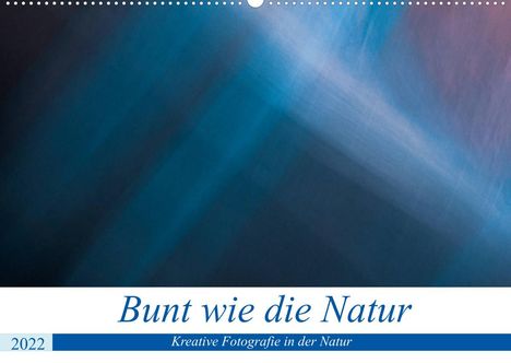 Andreas Klesse: Klesse, A: Bunt wie die Natur (Wandkalender 2022 DIN A2 quer, Kalender