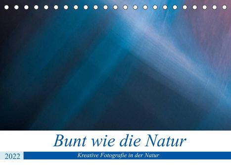 Andreas Klesse: Klesse, A: Bunt wie die Natur (Tischkalender 2022 DIN A5 que, Kalender