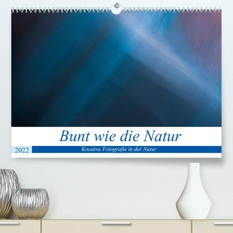 Andreas Klesse: Klesse, A: Bunt wie die Natur (Premium, hochwertiger DIN A2, Kalender