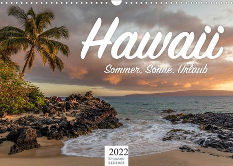 Benjamin Lederer: Lederer, B: Hawaii - Sommer, Sonne, Urlaub (Wandkalender 202, Kalender