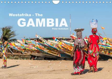 Peter Schickert: Schickert, P: Westafrika - The Gambia (Wandkalender 2022 DIN, Kalender