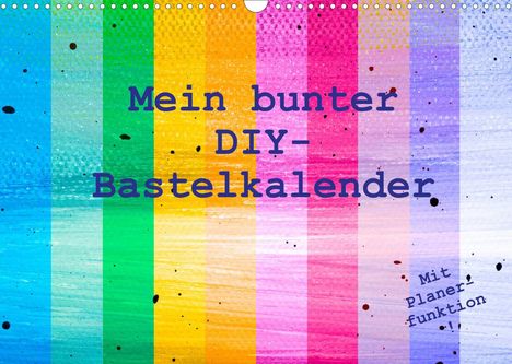 Carola Vahldiek: Vahldiek, C: Mein bunter DIY-Bastelkalender (Wandkalender 20, Kalender