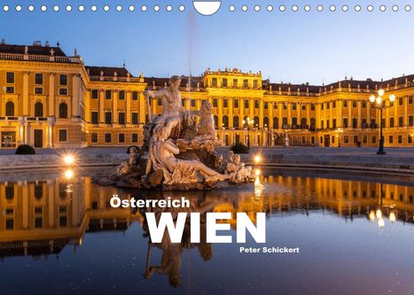 Peter Schickert: Schickert, P: Österreich - Wien (Wandkalender 2022 DIN A4 qu, Kalender