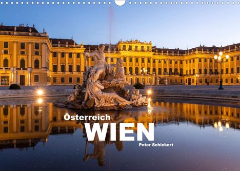 Peter Schickert: Schickert, P: Österreich - Wien (Wandkalender 2022 DIN A3 qu, Kalender