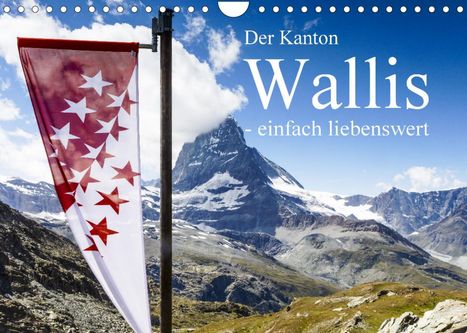Frank Baumert: Baumert, F: Kanton Wallis - einfach liebenswert (Wandkalend, Kalender