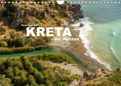 Peter Schickert: Schickert, P: Kreta - der Westen (Wandkalender 2022 DIN A4 q, Kalender