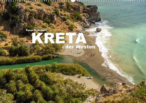 Peter Schickert: Schickert, P: Kreta - der Westen (Wandkalender 2022 DIN A2 q, Kalender