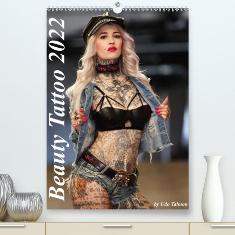 Udo Talmon: Talmon, U: Beauty Tattoo 2022 (Premium, hochwertiger DIN A2, Kalender