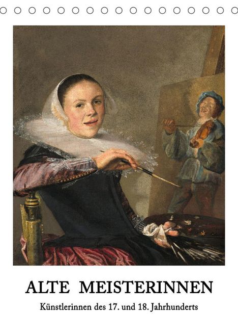 4arts: 4arts: Alte Meisterinnen - Künstlerinnen des 17. und 18. Jah, Kalender