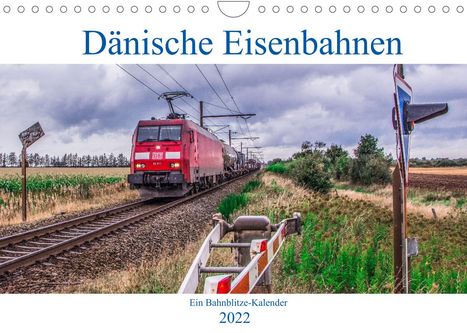 (Jan van Dyk, Bahnblitze. de: (Jan van Dyk, B: Dänische Eisenbahnen (Wandkalender 2022 DIN, Kalender