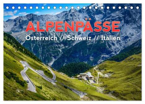 Frank Kaiser: ALPENPÄSSE Österreich - Schweiz - Italien (Tischkalender 2024 DIN A5 quer), CALVENDO Monatskalender, Kalender